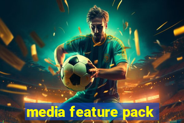 media feature pack